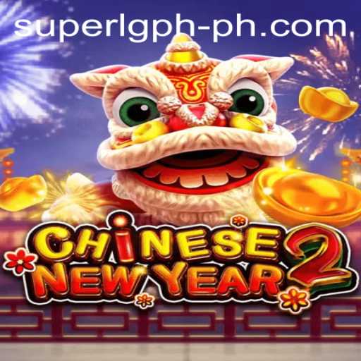 CHINESENEWYEAR2: The Ultimate Gaming Experience with SUPER LG PH