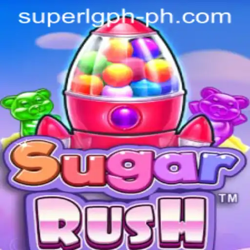 Exploring the World of SugarRush and SUPER LG PH