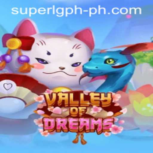 ValleyofDreams: Embark on a Mystical Gaming Adventure with SUPER LG PH